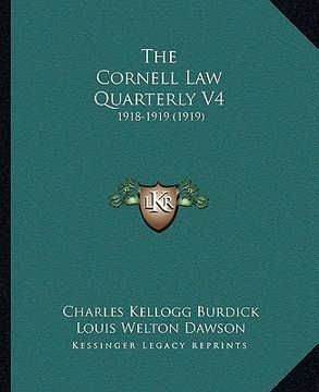 portada the cornell law quarterly v4: 1918-1919 (1919) (en Inglés)