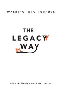 portada The Legacy Way: Walking Into Purpose (en Inglés)