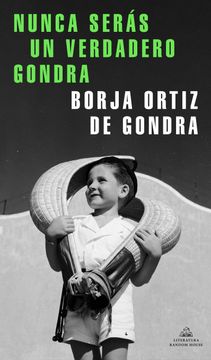 portada Nunca Serás Un Verdadero Gondra / You Will Never Be a True Gondra (in Spanish)