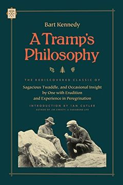 portada A Tramp's Philosophy: The Rediscovered Classic of Sagacious Twaddle, and Occasional Insight by one With Erudition and Experience in Peregrin (Tramp Lit) (en Inglés)