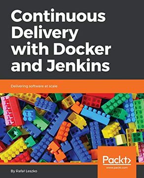 portada Continuous Delivery With Docker and Jenkins: Delivering Software at Scale (en Inglés)