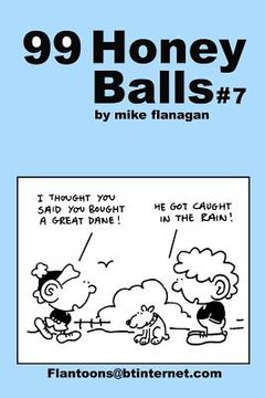 portada 99 HoneyBalls #7: 99 great and funny cartoons. (en Inglés)