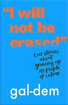 portada "i Will not be Erased": Our Stories About Growing up as People of Colour (en Inglés)