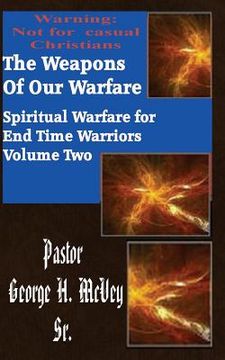 portada The Weapons of Our Warfare (in English)