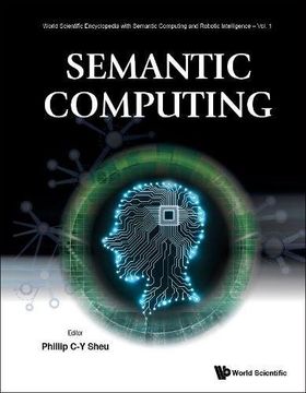 portada Semantic Computing: 1 (World Scientific Encyclopedia With Semantic Computing And Robotic Intelligence)