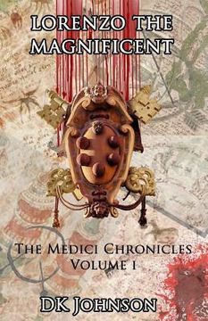 portada Lorenzo The Magnificient: The Medici Chronicles, Volume I (en Inglés)