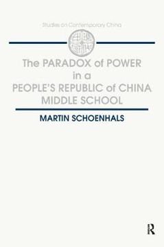 portada the paradox of power in a people's republic of china middle school