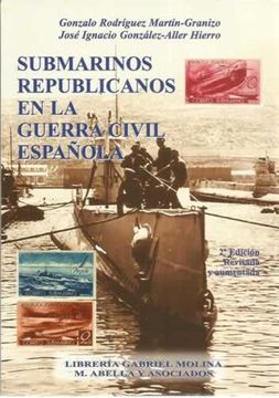 portada Submarinos Republicanos En La Guerra Civil Española