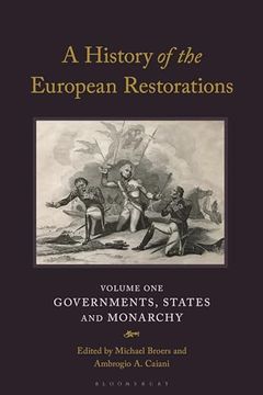 portada History of the European Restorations, a: Governments, States and Monarchy (en Inglés)