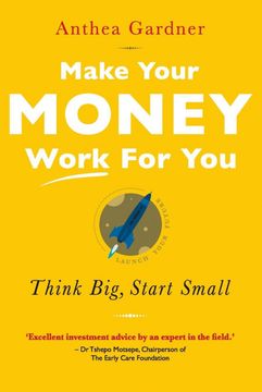 portada Make Your Money Work for You: Think Big, Start Small (en Inglés)