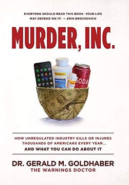 portada Murder, Inc. How Unregulated Industry Kills or Injures Thousands of Americans Every Year. And What you can do About it (en Inglés)