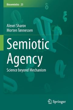 portada Semiotic Agency: Science Beyond Mechanism (en Inglés)
