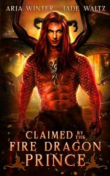 portada Claimed by the Fire Dragon Prince: Dragon Shifter Romance (in English)