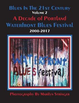portada Blues In The 21st Century - Vol 2: A Decade of Portland Waterfront Blues Festival (en Inglés)