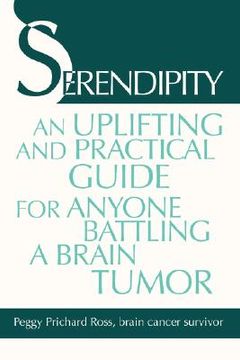 portada serendipity: an uplifting and practical guide for anyone battling a brain tumor (in English)