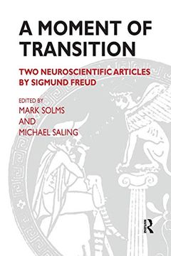portada A Moment of Transition: Two Neuroscientific Articles by Sigmund Freud (en Inglés)