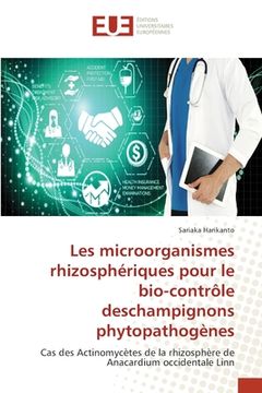 portada Les microorganismes rhizosphériques pour le bio-contrôle deschampignons phytopathogènes (en Francés)