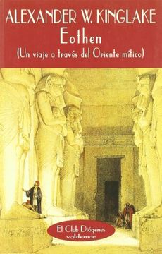 portada Eothen: Un Viaje a Traves del Oriente Mitico (in Spanish)