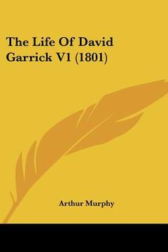 portada the life of david garrick v1 (1801) (in English)
