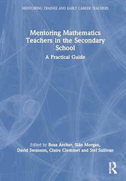 portada Mentoring Mathematics Teachers in the Secondary School (Mentoring Trainee and Early Career Teachers) (en Inglés)