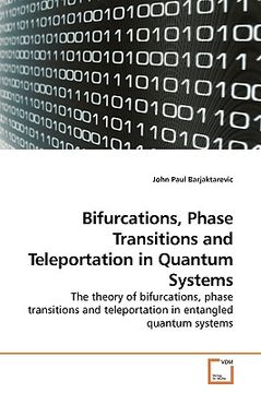 portada bifurcations, phase transitions and teleportation in quantum systems