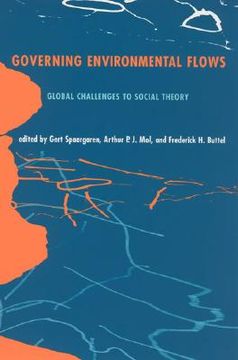 portada Governing Environmental Flows: Global Challenges to Social Theory (The mit Press) (en Inglés)