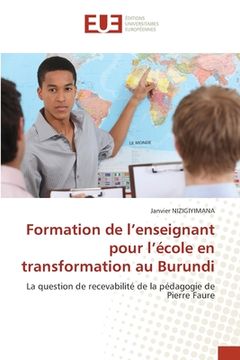 portada Formation de l'enseignant pour l'école en transformation au Burundi (en Francés)