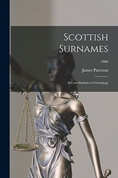 portada Scottish Surnames; A Contribution to Genealogy; 1866 (en Inglés)