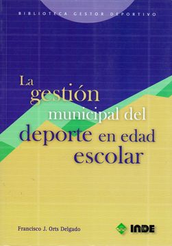 portada La Gestión Municipal del Deporte en Edad Escolar (Biblioteca del Gestor Deportivo) (in Spanish)