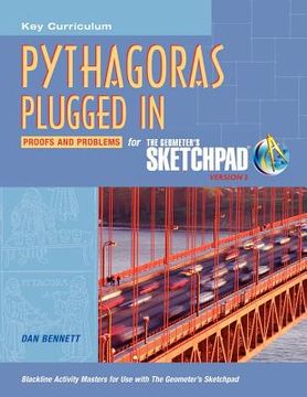portada pythagoras plugged in: proofs and problems for the geometer's sketchpad, version 5 (en Inglés)