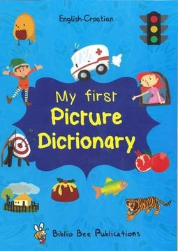 portada My First Picture Dictionary: English-Croatian : Over 1000 Words 2016