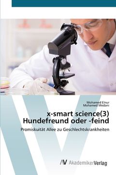 portada x-smart science(3) Hundefreund oder -feind (en Alemán)