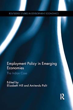 portada Employment Policy in Emerging Economies: The Indian Case (Routledge Studies in Development Economics) (en Inglés)