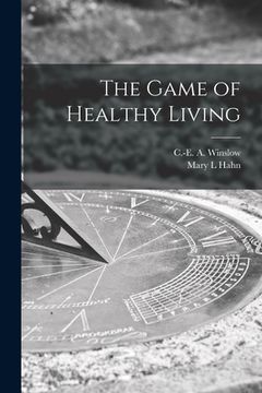 portada The Game of Healthy Living (en Inglés)