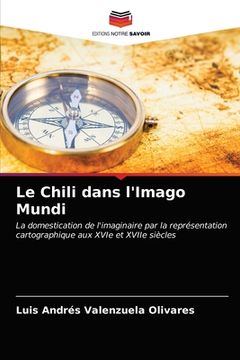 portada Le Chili dans l'Imago Mundi (en Francés)