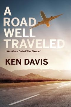 portada A Road Well Traveled: I was Once Called "The Sleeper" (en Inglés)