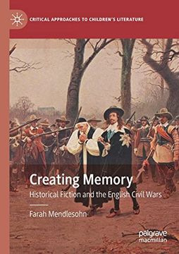 portada Creating Memory: Historical Fiction and the English Civil Wars (in English)