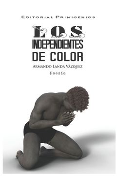 portada Los independientes de color: Poesía Editorial Primigenios