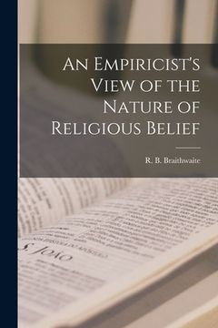 portada An Empiricist's View of the Nature of Religious Belief (en Inglés)