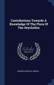 portada Contributions Towards A Knowledge Of The Flora Of The Seychelles