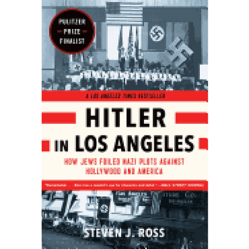portada Hitler in los Angeles: How Jews Foiled Nazi Plots Against Hollywood and America 