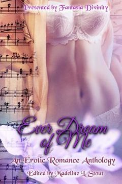 portada Ever Dream of Me: An Erotic Romance Anthology (en Inglés)