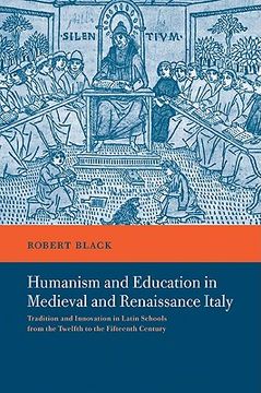 portada Humanism Educatn Medvl Renais Italy: Tradition and Innovation in Latin Schools From the Twelfth to the Fifteenth Century (en Inglés)