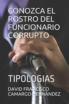portada Conozca el Rostro del Funcionario Corrupto: Tipologias (in Spanish)