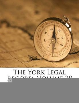 portada the york legal record, volume 28 (en Inglés)