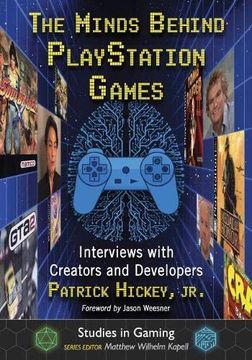 portada The Minds Behind Playstation Games: Interviews With Creators and Developers (Studies in Gaming)