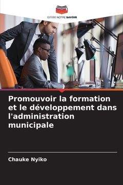 portada Promouvoir la formation et le développement dans l'administration municipale (in French)