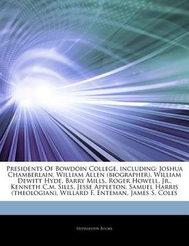 portada articles on presidents of bowdoin college, including: joshua chamberlain, william allen (biographer), william dewitt hyde, barry mills, roger howell,