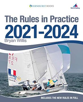 portada The Rules in Practice 2021-2024: The Guide to the Rules of Sailing Around the Race Course (en Inglés)