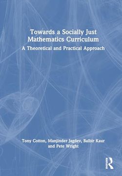 portada Towards a Socially Just Mathematics Curriculum: A Theoretical and Practical Approach (en Inglés)